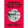 Intelligence and the Cuban Missile Crisis