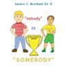 Nobody is Somebody