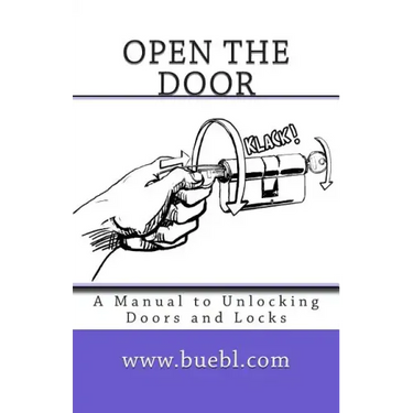 Open the door: A Manual to Unlocking Doors and Locks