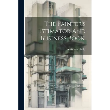 The Painter's Estimator And Business Book;