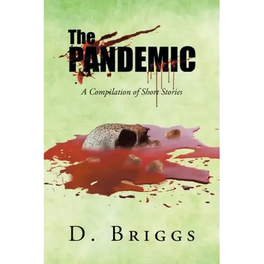 The Pandemic: A Compilation of Short Stories