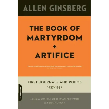 The Book of Martyrdom and Artifice: First Journals and Poems: 1937-1952