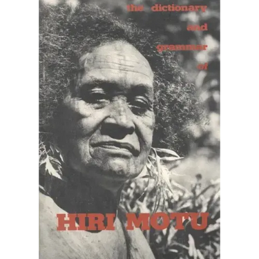 The Dictionary and Grammar of Hiri Motu