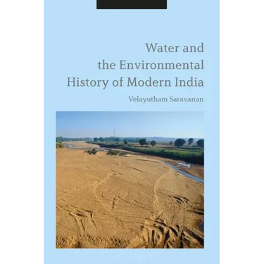 Water and the Environmental History of Modern India
