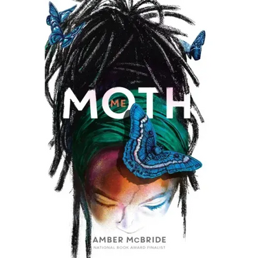 Me (Moth): (National Book Award Finalist)