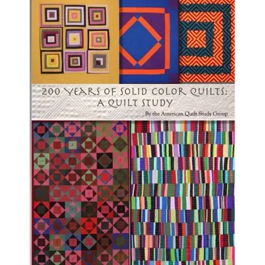 200 Years of Solid Color Quilts: A Quilt Study