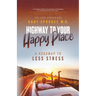 Highway to Your Happy Place: The Roadmap to Less Stress