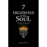 7 Highways of the Soul: "And You Shall Teach Your Children" - Deuteronomy/Ekev 11:19
