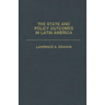 The State and Policy Outcomes in Latin America