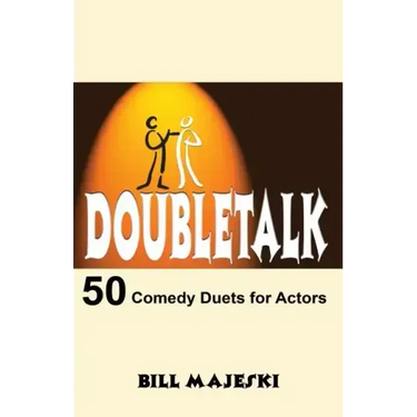 Doubletalk - 50 Comedy Duets for Actors