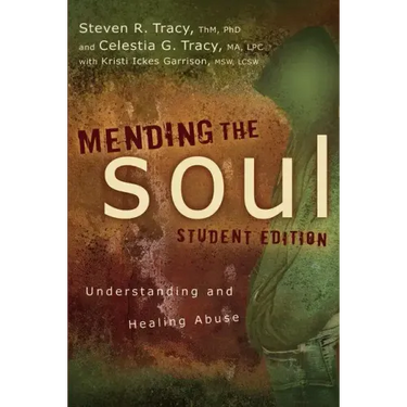 Mending the Soul: Understanding and Healing Abuse
