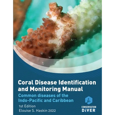 Coral Disease Identification and Monitoring Manual: Student Study Book and Manual