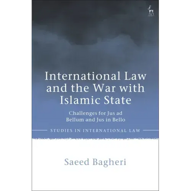 International Law and the War with Islamic State: Challenges for Jus ad Bellum and Jus in Bello