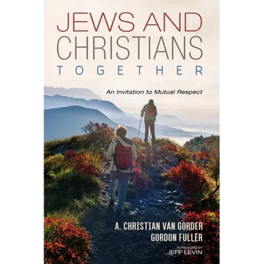 Jews and Christians Together: An Invitation to Mutual Respect