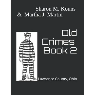 Old Crimes: Lawrence County, Ohio