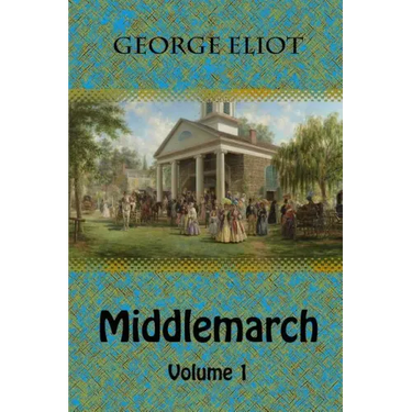 Middlemarch Volume 1