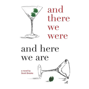 And There We Were and Here We Are