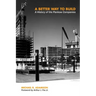 A Better Way to Build: A History of the Pankow Companies