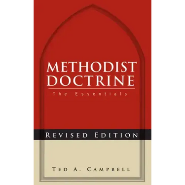 Methodist Doctrine: The Essentials, Revised Edition