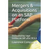 Mergers & Acquisitions on an SAP Platform: Amalgamating Legal Entities on SAP after M & A