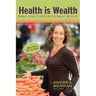 Health Is Wealth - Make a Delicious Investment in You!