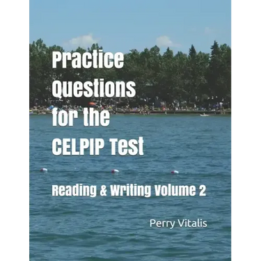 Practice Questions for the CELPIP Test: Reading & Writing Volume 2