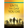 Until the Day You Die