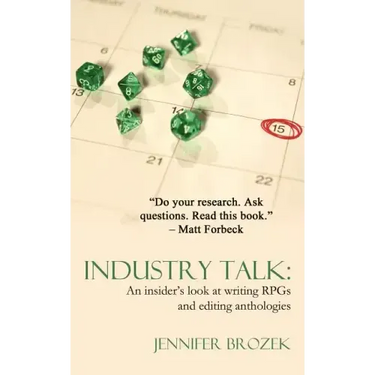 Industry Talk: An Insider's Look at Writing Rpgs and Editing Anthologies
