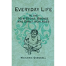 Everyday Life in the New Stone, Bronze and Early Iron Ages