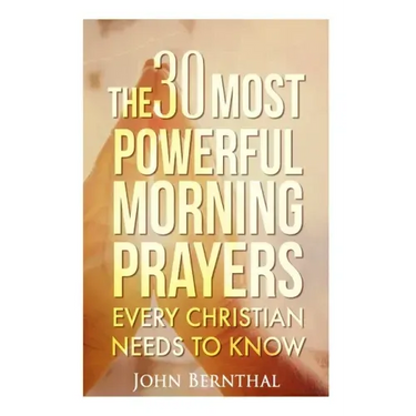 Prayer: 30 Most Powerful Morning Prayers Every Christian Needs To Know