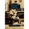Loudon County: 250 Years of Towns and Villages