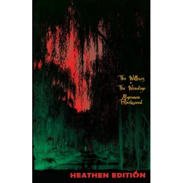 The Willows + The Wendigo (Heathen Edition)