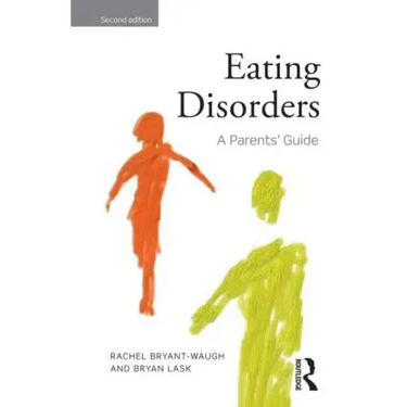 Eating Disorders: A Parents' Guide, Second Edition
