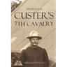 My Service in Custer's 7th Cavalry (Annotated)