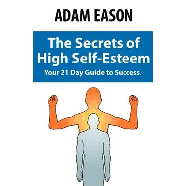 Secrets of High Self Esteem