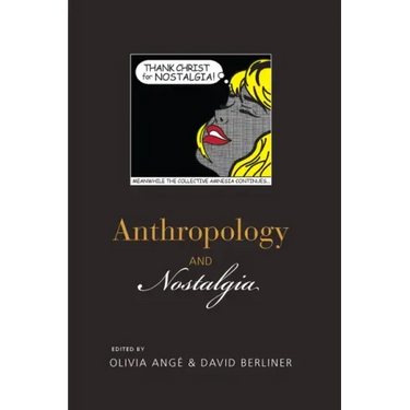 Anthropology and Nostalgia