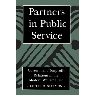 Partners in Public Service: Government-Nonprofit Relations in the Modern Welfare State