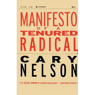 Manifesto of a Tenured Radical