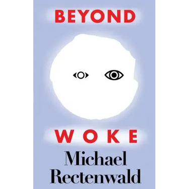 Beyond Woke