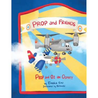 Prop and Friends: Prop and Oz, the Osprey