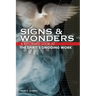 Signs & Wonders: A Reformed Look at the Spirit's Ongoing Work