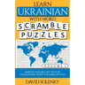 Learn Ukrainian with Word Scramble Puzzles Volume 1: Learn Ukrainian Language Vocabulary with 110 Challenging Bilingual Word Scramble Puzzles