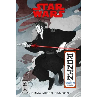 Star Wars Visions: Ronin: A Visions Novel (Inspired by the Duel)
