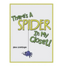 There'S a Spider in My Closet!