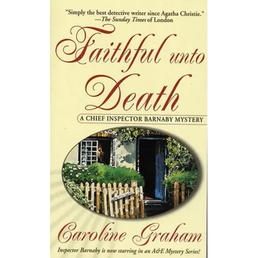 Faithful Unto Death: A Chief Inspector Barnaby Novel