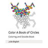 Color A Book of Circles: Coloring and Doodle Book