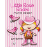 Little Rosie Rodeo: Cowgirl For Reals
