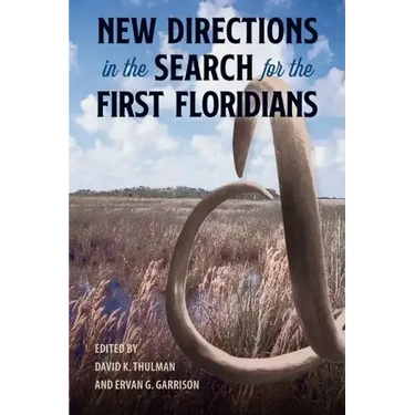 New Directions in the Search for the First Floridians