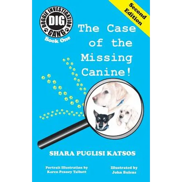 Doggie Investigation Gang, (DIG) Series: Book One: The Case of the Missing Canine