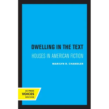 Dwelling in the Text: Houses in American Fiction